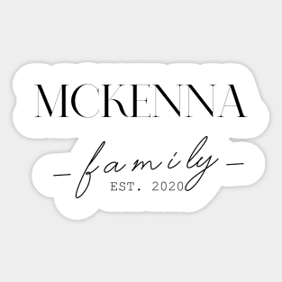 Mckenna Family EST. 2020, Surname, Mckenna Sticker